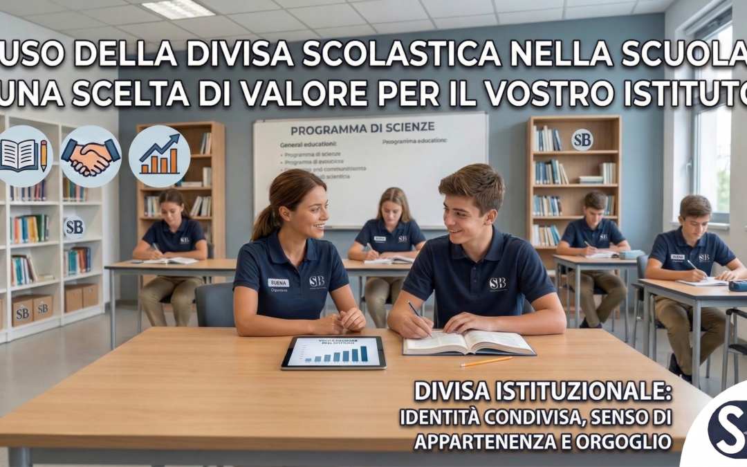 Uso della divisa scolastica nella scuola: una scelta di valore per il Vostro Istituto
